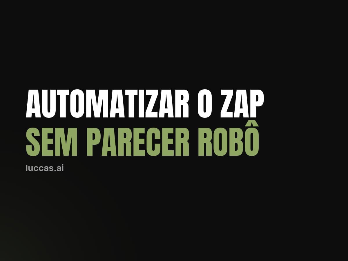 Automatizar o WhatsApp sem parecer robô
