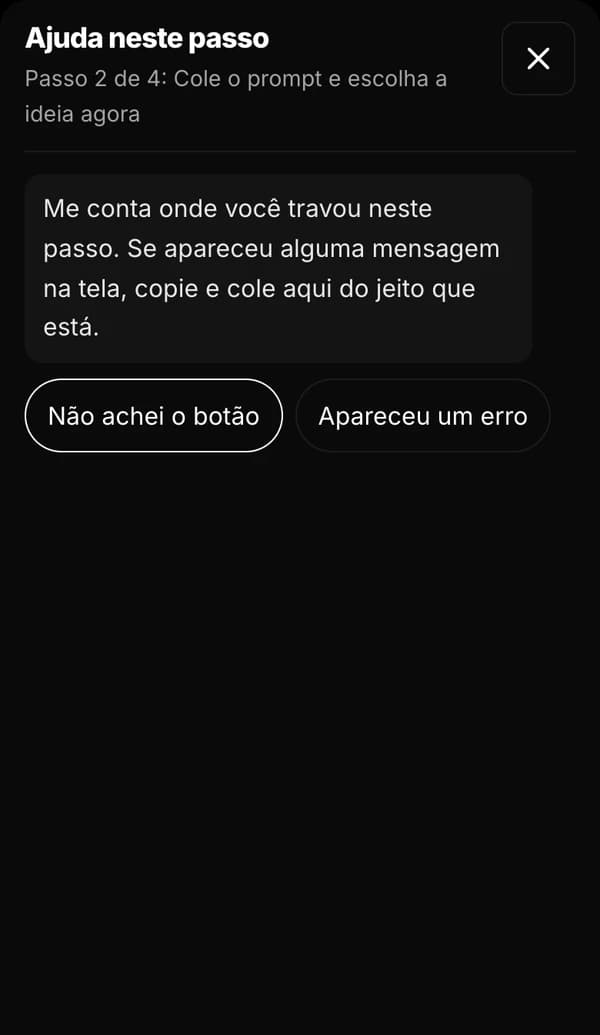 Tela real da aula: a ajuda do passo pergunta onde você travou, com as opções Não achei o botão e Apareceu um erro